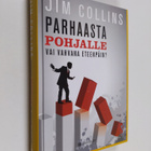 Jim Collins : Parhaasta pohjalle vai vahvana eteenpäin - pikkukuva 1