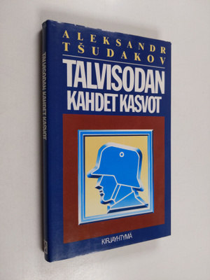 Aleksandr Tsudakov : Talvisodan kahdet kasvot : Karjalan ...