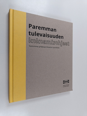 Paremman tulevaisuuden kokoamisohjeet : toimimme yhdessä ...