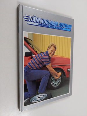 Näin korjaan autoani 2 : vaihe vaiheelta, oikein ja edull...
