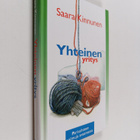 Saara Kinnunen : Yhteinen yritys : parisuhteen solmuja av... - pikkukuva 1