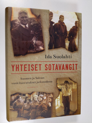Ida Suolahti : Yhteiset sotavangit : Suomen ja Saksan van...