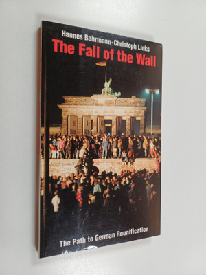 Christoph Links ym. : The Fall of the Wall - The Path to ...