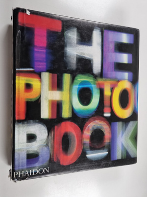Editors of Phaidon Press : The Photography Book
