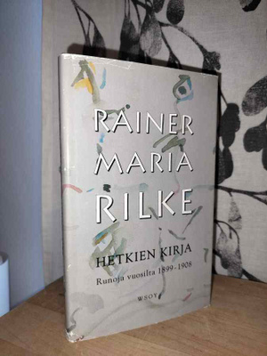 Rainer Maria Rilke - Hetkien kirja - Runoja 1.p.1992