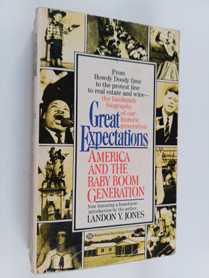 Landon Y. Jones : Great expectations : America and the ba...