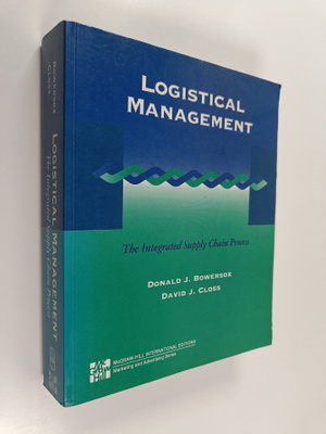 Donald J. Bowersox : Logistical management : the integrat...