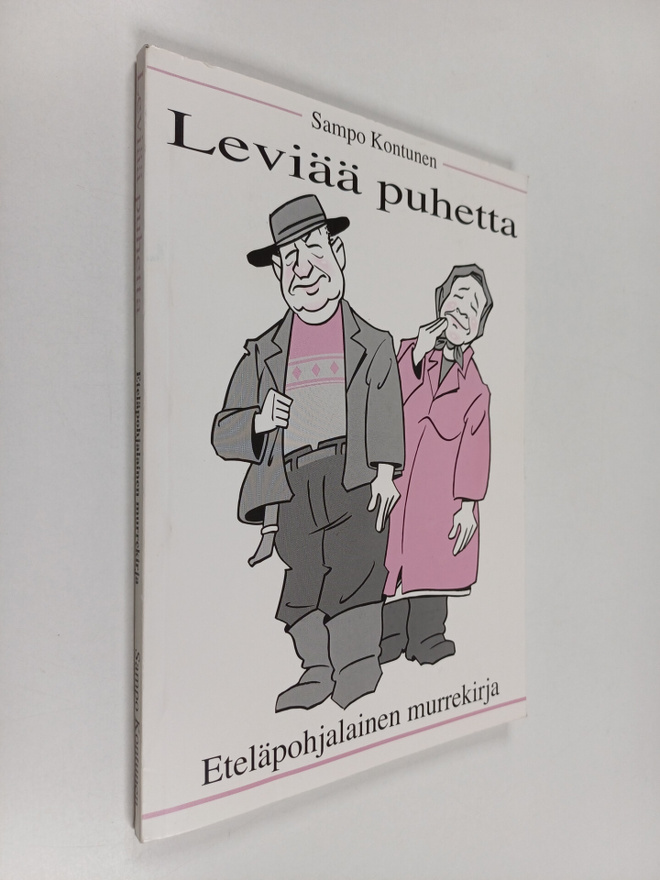 Sampo Kontunen : Leviää puhetta : Eteläpohjalainen murrek...