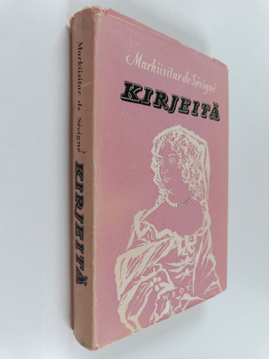 Marie de Sevigne : Kirjeitä : tyttärelle vuosilta 1671-1694