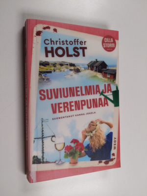 Christoffer Holst : Suviunelmia ja verenpunaa
