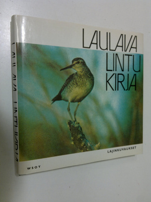 Leo ym. (laat.) Lehtonen : Laulava lintukirja Lajinkuvaukset