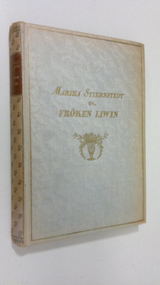 Marika Stiernstedt : Fröken Liwin