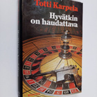 Totti Karpela : Hyvätkin on haudattava : jännitysromaani - pikkukuva 1