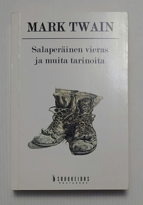 Mark Twain - Salaperäinen vieras ja muita tarinoita