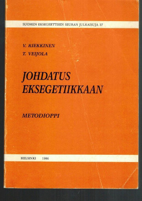 V.Riekkinen & T.Veijola : Johdatus eksegetiikkaan