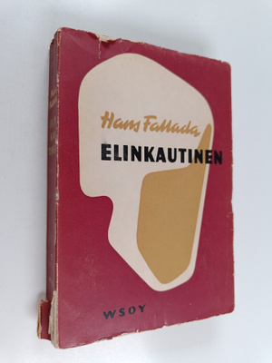 Hans Fallada : Elinkautinen