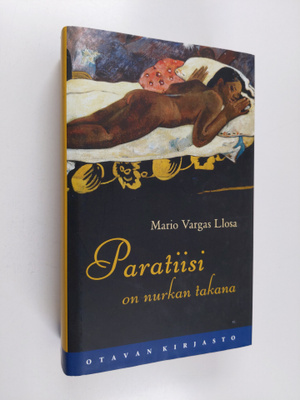 Mario Vargas Llosa : Paratiisi on nurkan takana