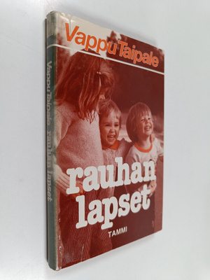 Vappu Taipale : Rauhan lapset (signeerattu, tekijän omiste)
