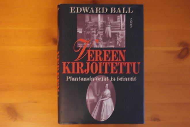 Ball:Vereen kirjoitettu.Plantaasin orjat ja isännät.
