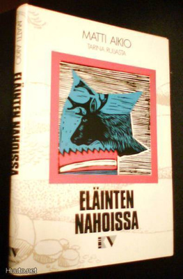 Matti Aikio: Eläinten nahoissa - tarina Ruijasta (Sis.pk:t)