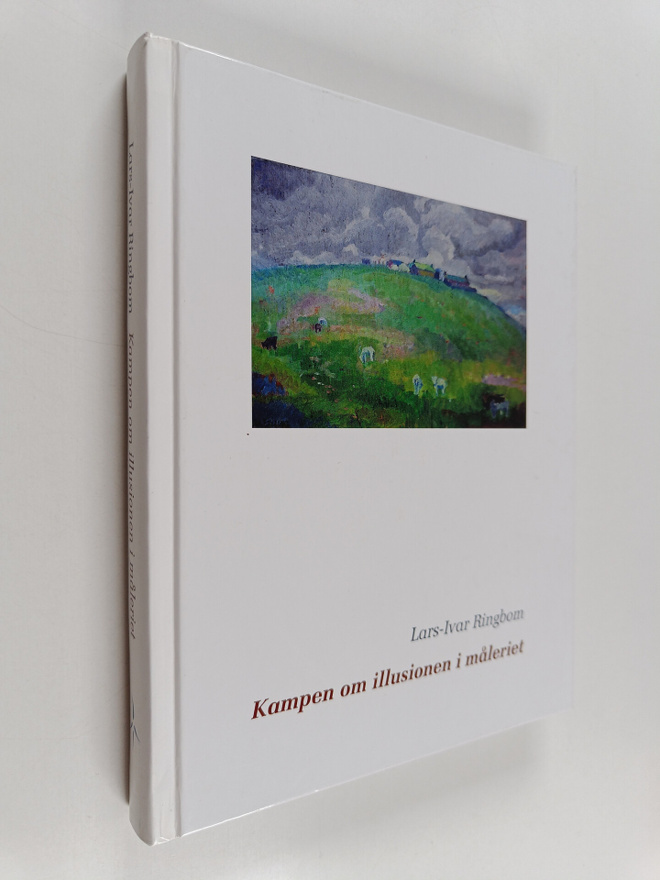 Lars-Ivar Ringbom : Kampen om illusionen i måleriet : stu...
