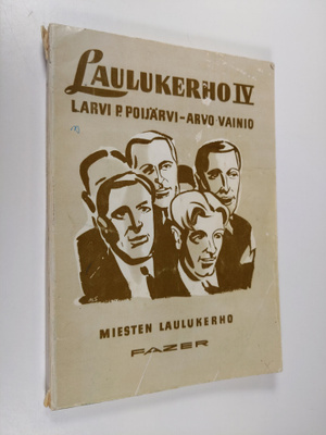Arvo Vainio ym. : Laulukerho IV - Miesten laulukerho