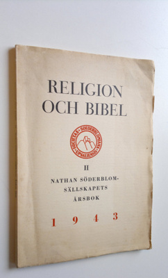 Religion och Bibel II. : Nathan Söderblom-sällskapets års...