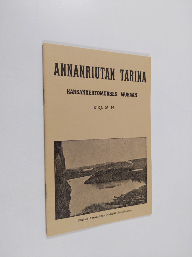 Matti Heinonen : Annanriutan tarina : kansankertomuksen m...