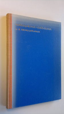R. Brody-Johansen : Vardagskonst - världskonst
