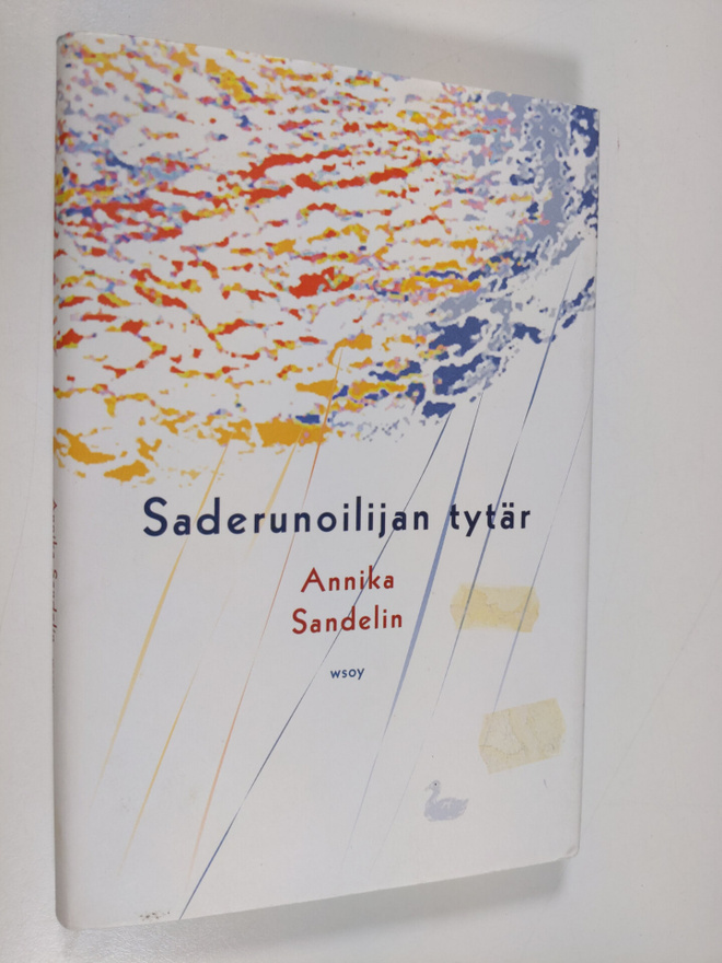 Annika Sandelin : Saderunoilijan tytär