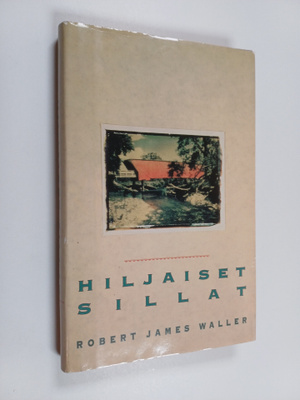 Robert James Waller : Hiljaiset sillat