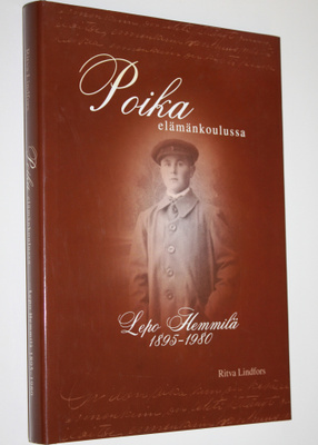 Lepo Hemmilä : Poika elämänkoulussa : Lepo Hemmilä 1895-1980
