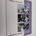 Missiosta visioon : Oriola 50 vuotta 1998 : Oriolan tehtä... - pikkukuva 1