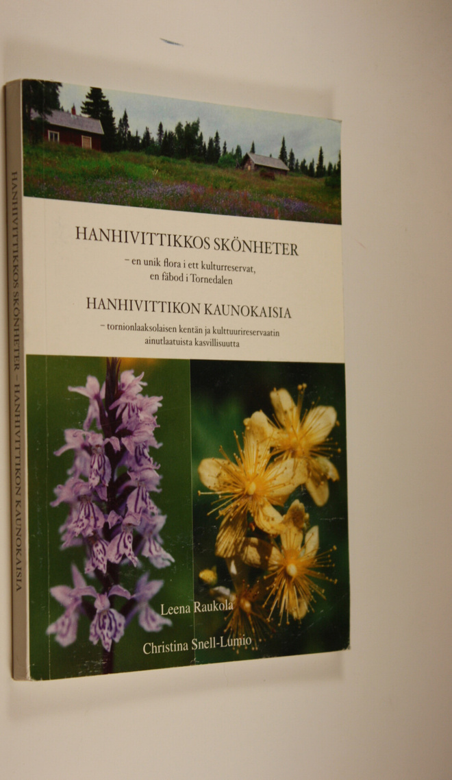 Leena Raukola : Hanhivittikkos skönheter = Hanhivittikon ...