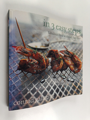Conrad Gallagher : In 3 Easy Steps - Fabulous Food Withou...