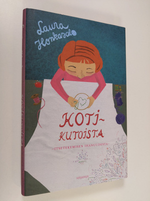 Laura Honkasalo : Kotikutoista : itsetekemisen ihanuudest...