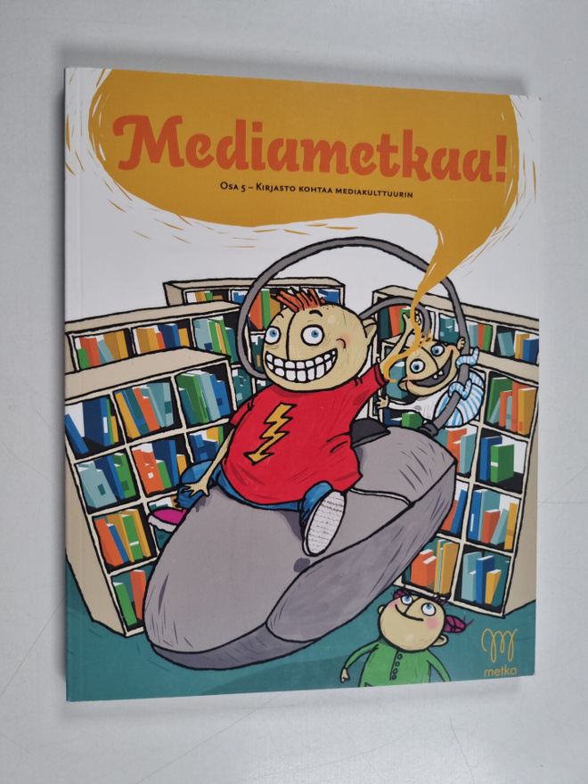 Mediametkaa! Osa 5 : Kirjasto kohtaa mediakulttuurin
