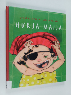 Johanna Hulkko : Hurja Maija
