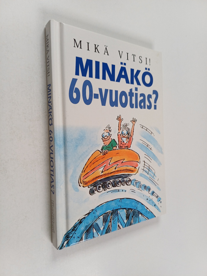 Bill Stott : Minäkö 60-vuotias? : mikä vitsi!