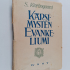 Sören Kierkegaard : Kärsimysten evankeliumi : kristillisi... - pikkukuva 1