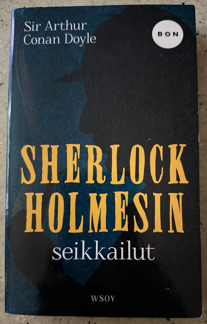 [Kirja] ARTHUR CONAN DOYLE: SHERLOCK HOLMESIN SEIKKAILUT