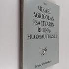 Simo Heininen : Mikael Agricolan psalttarin reunahuomautu... - pikkukuva 1