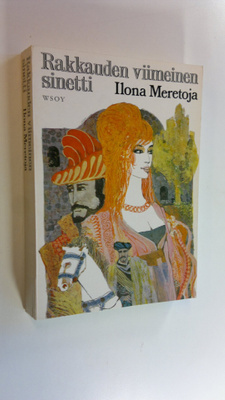 Ilona Meretoja : Rakkauden viimeinen sinetti