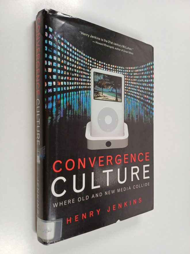 Henry Jenkins : Convergence culture : where old and new m...