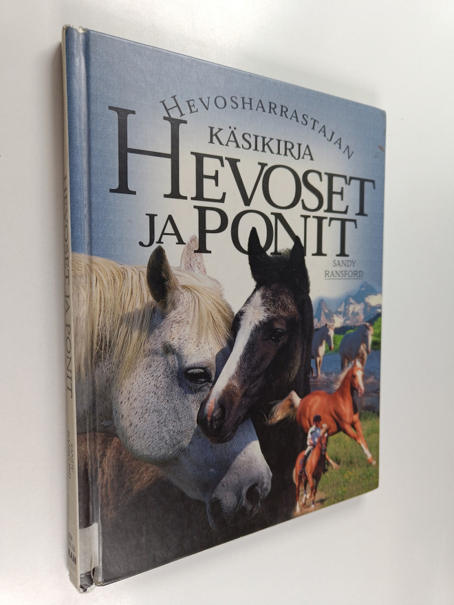 Sandy Ransford : Hevoset ja ponit : hevosharrastajan käsi...