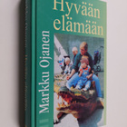 Markku Ojanen : Terapia ja sielunhoito 2, Hyvään elämään - pikkukuva 1