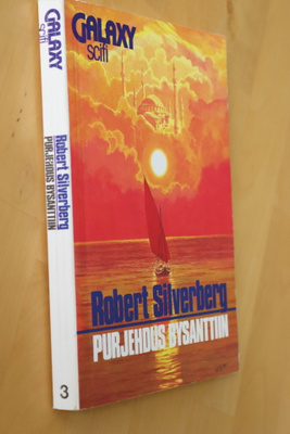 Robert Silverberg : Purjehdus Bysanttiin ( 1.p. 1990 )