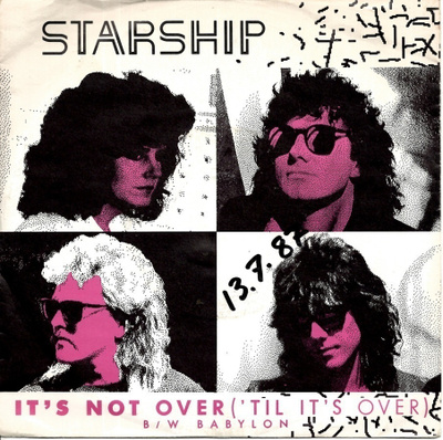 STARSHIP: It's Not Over ('Til It's Over) / Babylon 7"kk