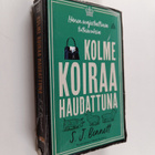 S. J. Bennett : Kolme koiraa haudattuna - pikkukuva 1