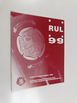 RUL 99 : toimintakertomus 1999, Suomen Reserviupseeriliit...